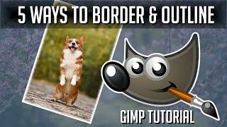 5 Ways to Border and Outline Photos - GIMP Tutorial 2019