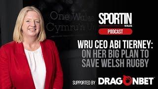 Bonus Episode: WRU CEO Abi Tierney on Wales' Strategy