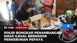 Berkedok Rumah Kayu, Polisi Gerebek Tambang Emas Ilegal di Kebumen | Kabar Pagi tvOne