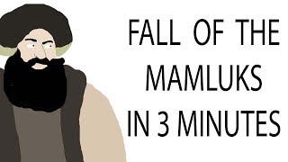 Fall of the Mamluks | 3 Minute History