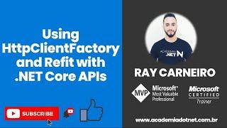 Using HttpClientFactory and Refit with .NET Core APIs (EN-US)