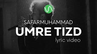 Safarmuhammad - Umre tizd / Lyric Video / pomerê sozen