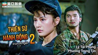 Phim võ thuật | Thiên Sứ Hành Động 2 (Iron Angel 2) | Lý Tái Phụng, Phương Trung Tín | Mei Ah Movie