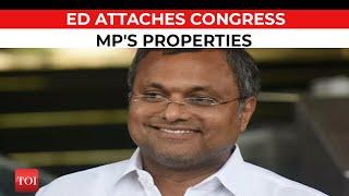 INX Media Scam: Karti Chidambaram's Assets Worth Rs. 11.04 Crore Seized by ED