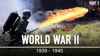 The Second World War: 1939 - 1945 | WWII Documentary: PART 2