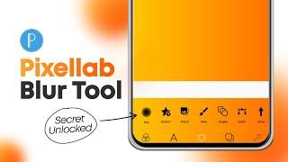 Blur Tool In Pixellab, OMG!!!   