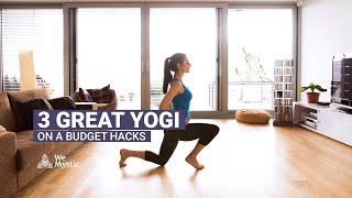 3 great yogi on a budget hacks