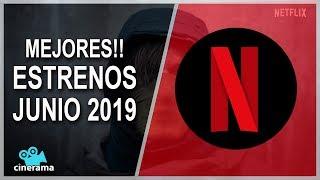 ESTRENOS DE NETFLIX JUNIO 2019