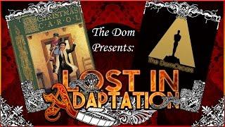 A Christmas Carol, Lost in Adaptation ~ The Dom