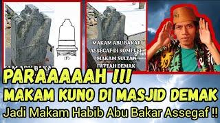 Pemalsuan Makam Kuno Di Kompleks Makam Rd Fatah Demak Menjadi Makam Habib Abu Bakar Assegaf !!