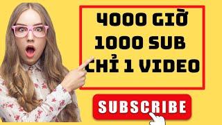 Cách tăng 4000 giờ xem và 1000 sub cực nhanh | Tăng view youtube 2022