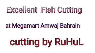 Excellent Salmon cutting.. at Megamart Amwaj.. kingdom of Bahrain