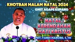 KHOTBAH MALAM NATAL 2024_PDT.YANDI MANOBE, S.Th #natal2024 #renungan #khotbahnatal