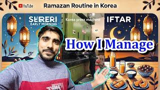 Ramazan Vibes in Korea | My Routine & Experience