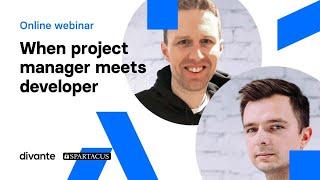 When project manager meets developer | webinar | divante