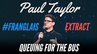 QUEUING UP IN FRANCE - #FRANGLAIS - PAUL TAYLOR