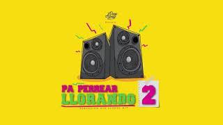 Pa Perrear Llorando 2 - DJ Diego Alonso