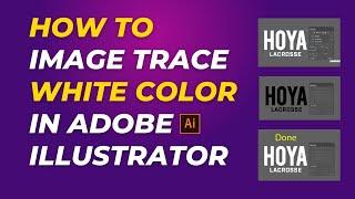 How to Trace White Text Letters or Logos in Adobe Illustrator in 3 Simple Clicks