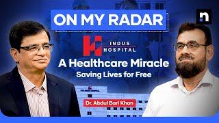 How Indus Hospital is Changing Millions of Lives Through Free Healthcare | Kamran Khan | On My Radar