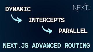 Mastering Advanced Routing in Next.js 14: Intercept, Parallel & Dynamic Routes