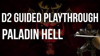 Let's Play Diablo 2 - Paladin HELL Difficulty Guided Playthrough