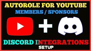 How To Setup Auto Role For Youtube Sponsors/Members | Discord Integrarions (FULL SETUP EXPLAINED)