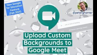 Personalize Your Google Meet: How to Upload Custom Backgrounds