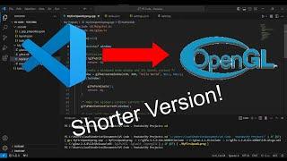How to setup VS Code to run OpenGL code (Shorter Version)