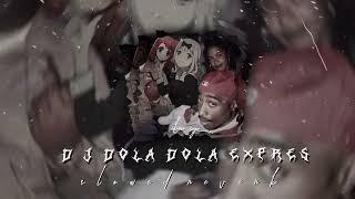 DJ MELODY BREAKBEAT X DOLA DOLA EXSPRES Slowed Reverb