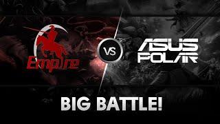 Big battle! by Team Empire vs ASUS.Polar @Major All Stars Dota 2 Tournament