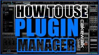 How To Use Plugin Manager in Cakewalk by Bandlab