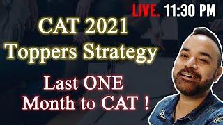 CAT 2021- 5  Important Toppers Strategies | FMS , IIM A , IIM B , IIMC | Last ONE Month to CAT