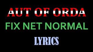 AUT of ORDA - Fix Net Normal (Lyrics)