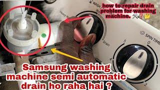 How to repair drain problem for washing machine semi automatic samsung  !