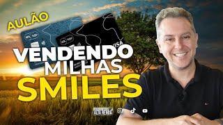 ️AULÃO DE MILHAS SMILES | COMO VENDER MILHAS E GANHAR DINHEIRO, FAZER RECEITAS COM A MESMA?