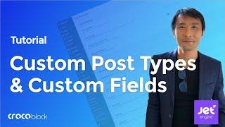 WordPress | How to Create Custom Post Types and Custom Fields with Crocoblock JetEngine