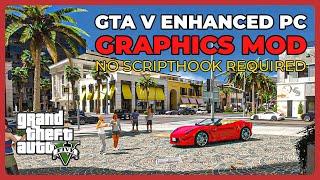 FINALLY !!! GTA V Enhanced PC GRAPHICS MOD - NO SCRIPTHOOK required | 4K 60fps 2025