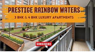 Discover the Luxurious Lifestyle at Prestige Rainbow Waters Hyderabad