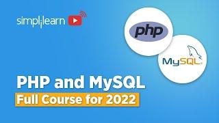 PHP And MySQL Full Course in 2022 | PHP And MySQL Tutorial for Beginners 2022 | Simplilearn