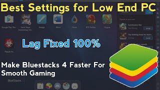Bluestacks 4 Best Setting For Low end PC | Make Bluestacks 4 Faster in Windows 10