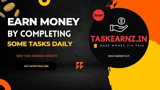 New Task Earning Website 2022- 2023 | How to use TaskEarnz.in Task Earnnig Website Latest Updates