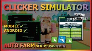 CLICKER SIMULATOR Script Mobile AUTO CLICK | FREE GAMEPASS | HATCH | AUTO REBIRTH 