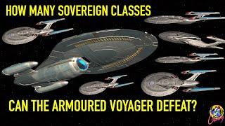 How Many Sovereign Classes To Stop Armoured Voyager? - Star Trek Starship Battles