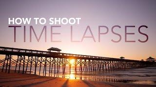 How to Shoot a Time Lapse