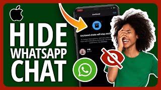 How To Hide Whatsapp Chat On Your iPhone In 2 Ways