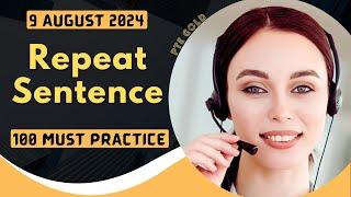 PTE Repeat Sentence - AUGUST 2024 - MUST PRACTICE