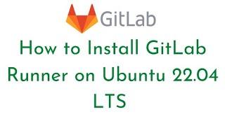 How to Install GitLab Runner on Ubuntu 22.04 LTS EC2 Instance | Register GitLab Runner to GitLab