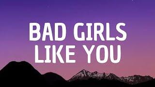 Bad girls like you (lyrics) - Tobii