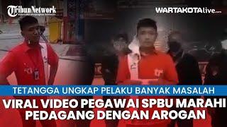 Viral Video Pegawai SPBU Marah-marahi Pedagang Tak Wajar, Tetangga ungkap Pelaku Banyak Masalah