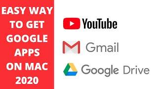 HOW TO GET GMAIL, YOUTUBE, GOOGLE DRIVE APPS ON MAC 2020